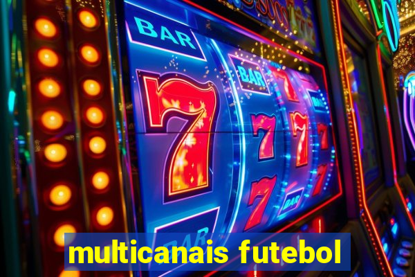 multicanais futebol